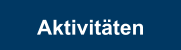 Aktivitäten