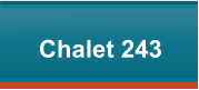 Chalet 243